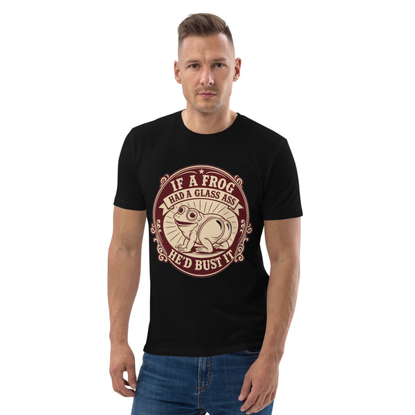 If a Frog Had a Glass Ass He'd Bust It Tee - funny Southern sayings t-shirt in Black, front view